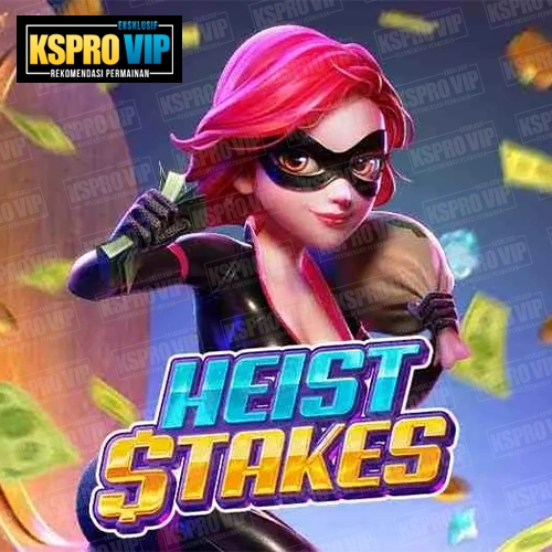 Heist Stakes