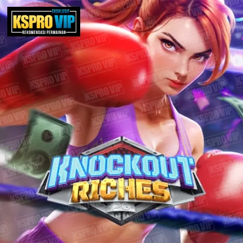Knockout Riches