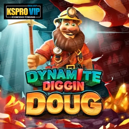 Dynamite Diggin Doug
