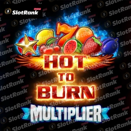 Hot to Burn Multiplier